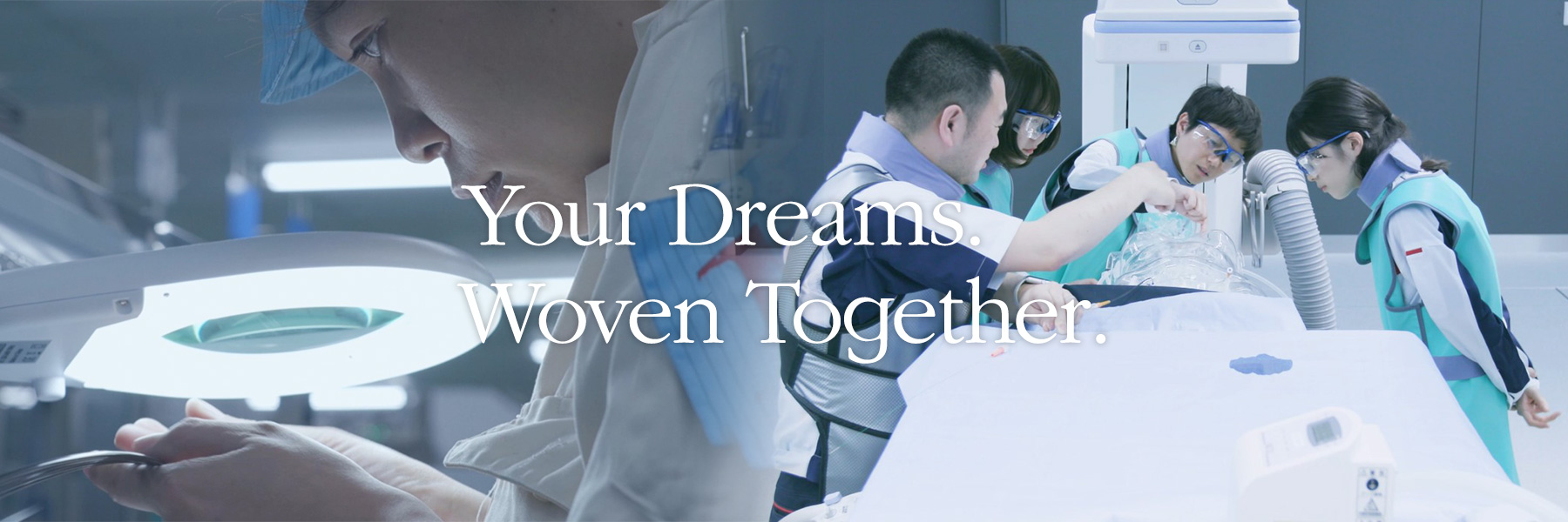 Your Dreams. Woven Together.